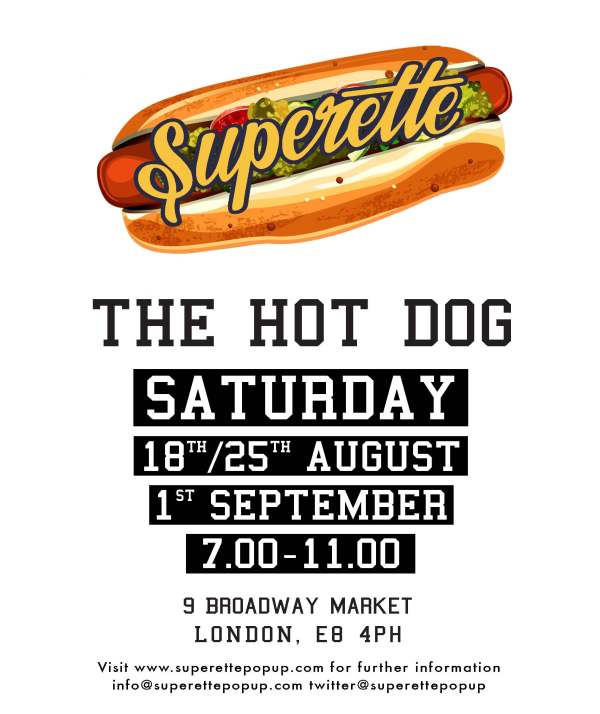 Superette - The Hot Dog - August/September 2012 - Broadway Market, food festivals, 